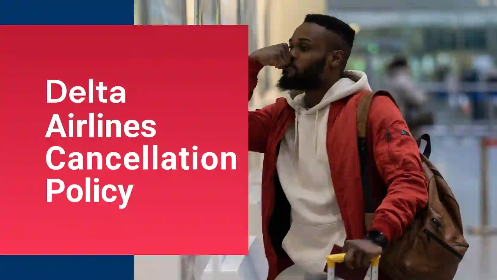 Delta Airlines cancellation Policy